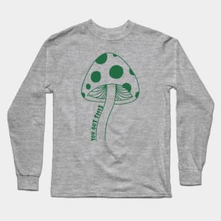 You Got This (Green) Long Sleeve T-Shirt